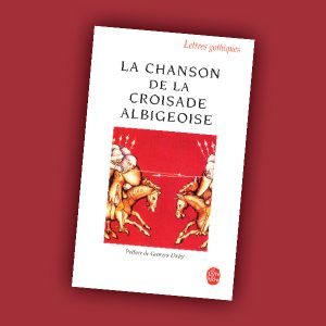 La Chanson de la Croisade Albigeoise