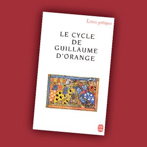 Le Cycle de Guillaume d’Orange