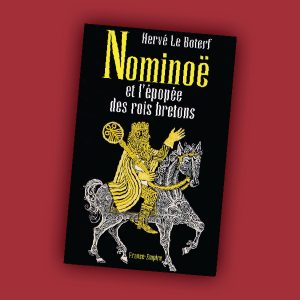 Nominoë et l’épopée des rois bretons